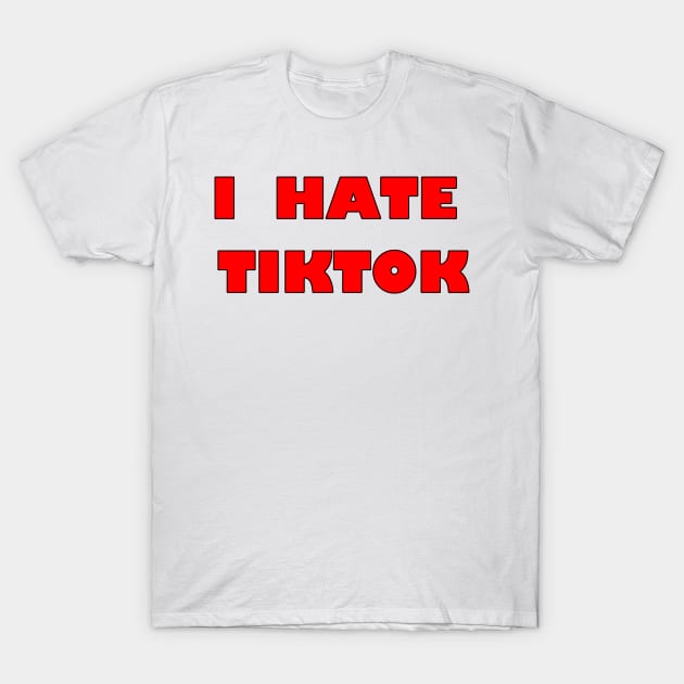 I hate. T-Shirt by Wjwb1964